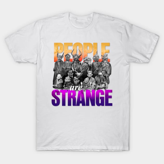 People are strange T-Shirt by sampalisdesign